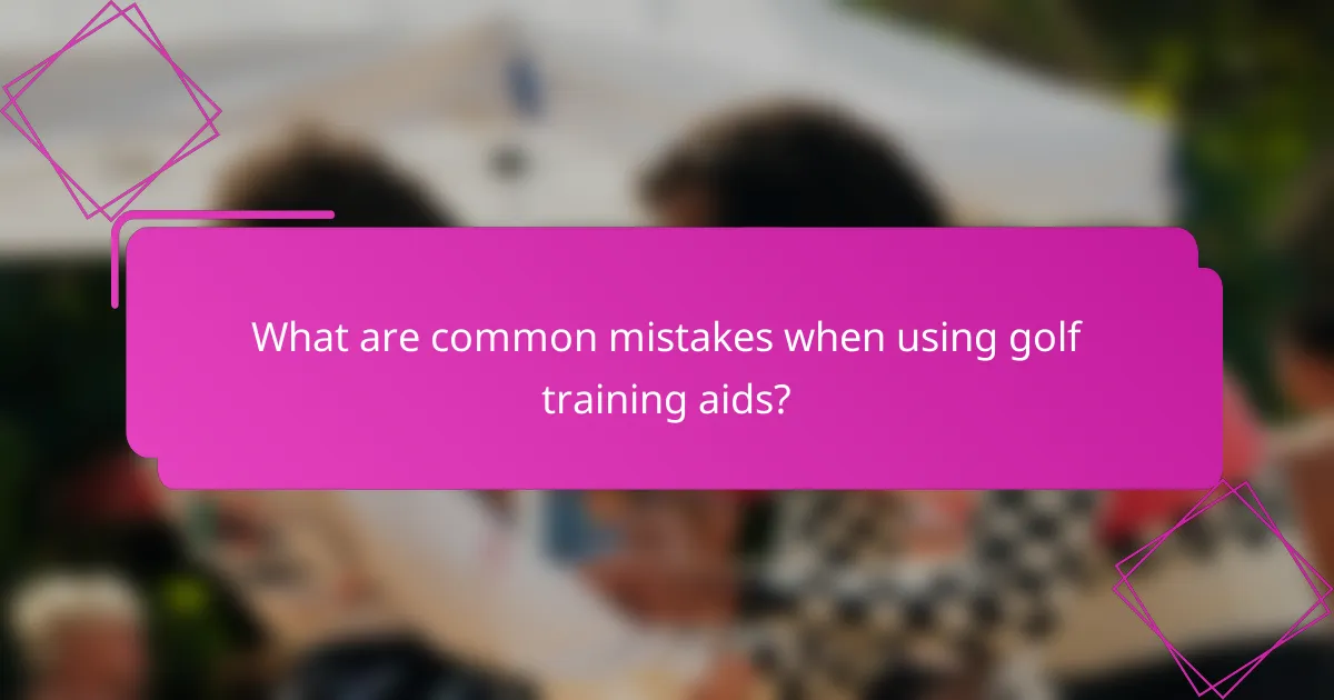 What are common mistakes when using golf training aids?